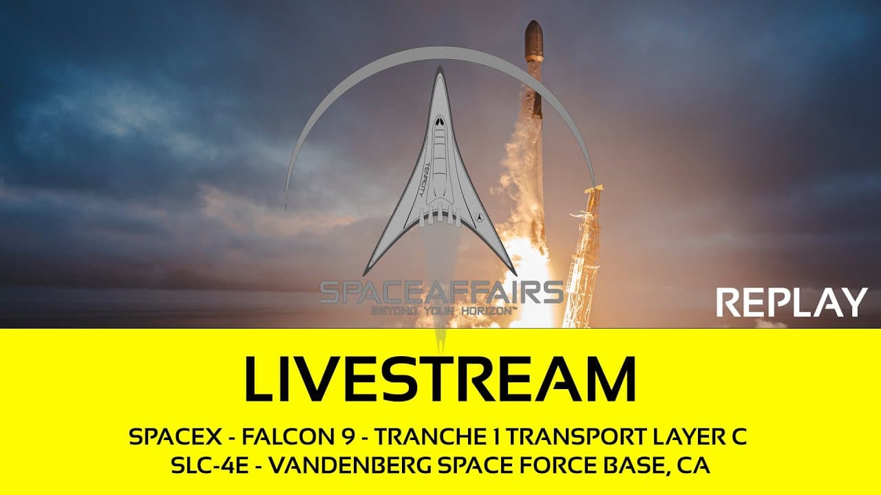 GO! - SpaceX - Falcon 9 - Tranche 1 Transport Layer C - SLC-4E - Vandenberg SFB - Space Affairs Live