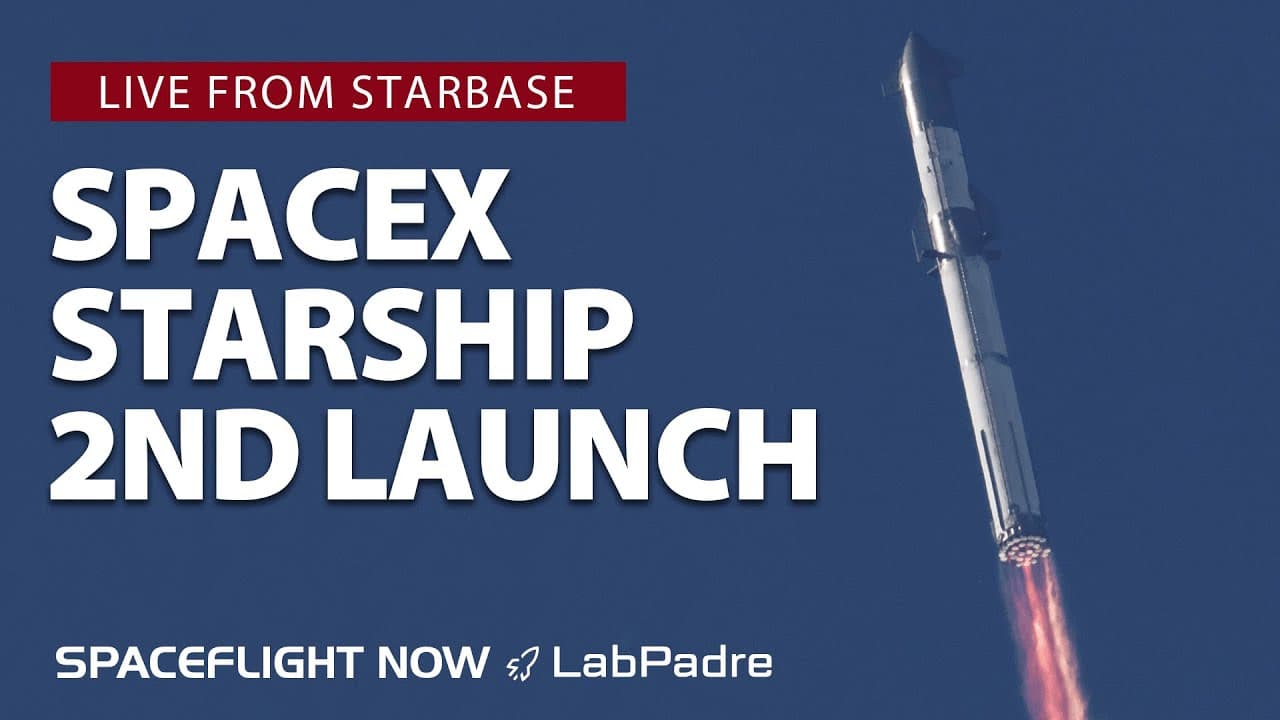Watch live: SpaceX launches Starship/Super Heavy Booster on second test flight