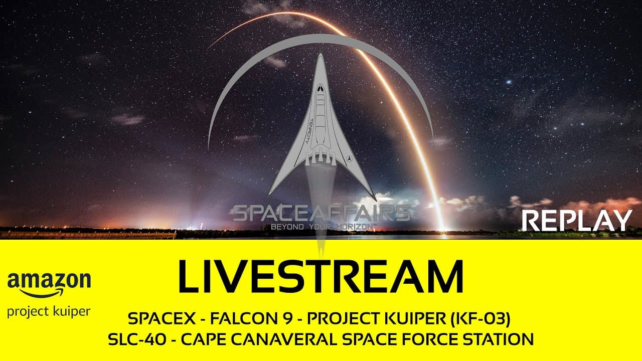 GO! - SpaceX - Falcon 9 - KF-03 (Project Kuiper) - SLC-40 - Cape Canaveral SFS - Space Affairs Live