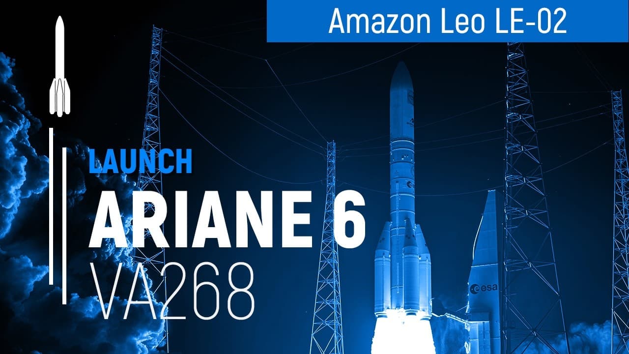 Flight VA268 | Amazon Leo LE-02 | Ariane 6 | Arianespace
