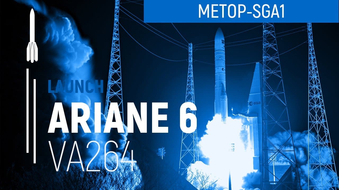 Flight VA264 | Metop-SGA1 | Ariane 6 I Arianespace