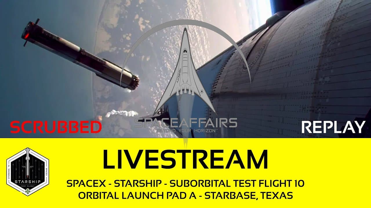 SCRUBBED - SpaceX - Starship - Suborbital Test Flight 10  - OLP-A - Starbase Texas - August 25, 2025
