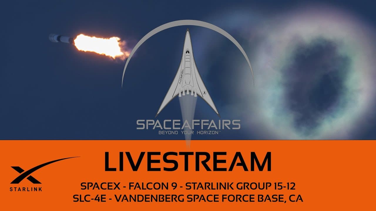 Go! - SpaceX - Falcon 9 - Starlink 15-12 - SLC-4E - Vandenberg SFB - Space Affairs Live