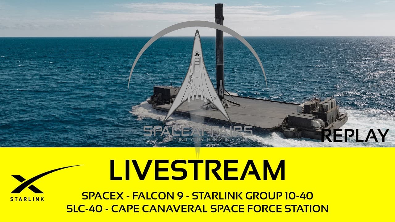 GO! - SpaceX - Falcon 9 - Starlink 10-40 - SLC-40 - Cape Canaveral SFS - Space Affairs Live