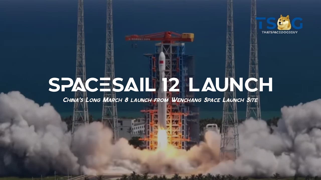 Watch Long March 8 Launch SpaceSail Polar Group 12 from Wenchang, LIVE!!
