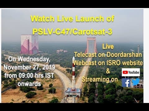 Watch Live: Launch of Cartosat-3 and 13 USA’s Nanosatellite by PSLV-C47